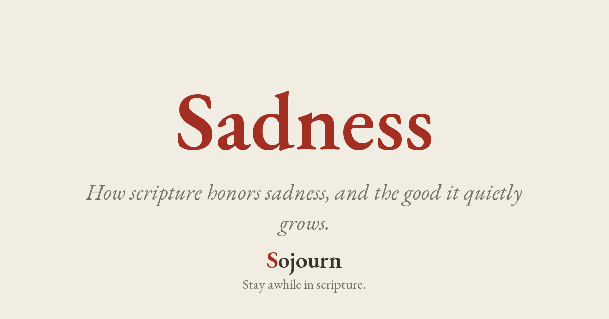 Sadness, a Bible study from Sojourn